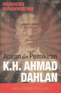 Image of MARHAENIS MUHAMMADIYAH AJARAN DAN PEMIKIRAN K.H. AHMAD DAHLAN
