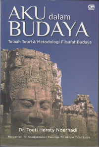 Image of AKU DALAM BUDAYA: TELAAH TEORI & METODOLOGI FILSAFAT BUDAYA