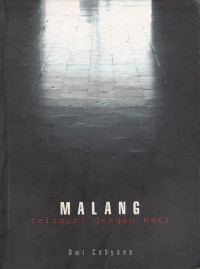 Image of MALANG: TELUSURI DENGAN HATI