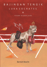 Image of BAJINGAN TENGIK : LUKA SOCRATES DAN KISAH - KISAH LAIN