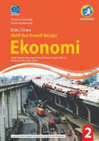 Image of BUKU SISWA AKTIF DAN KREATIF BELAJAR EKONOMI 2 UNTUK SMA/MA KELAS XI PEMINATAN IPS