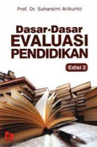 Image of DASAR - DASAR EVALUASI PENDIDIKAN (Edisi 2)