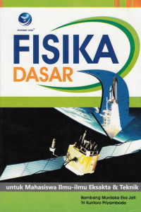 Image of FISIKA DASAR UNTUK MAHASISWA ILMU - ILMU EKSAKTA & TEKNIK