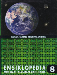 Image of ENSIKLOPEDIA MUKJIZAT AL-QURAN DAN HADIS : KEMUKJIZATAN PENCIPTAAN BUMI
