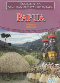 Image of ENSIKLOPEDIA SENI DAN BUDAYA NUSANTARA: PAPUA