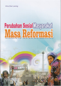 Image of PERUBAHAN SOSIAL MASYARAKAT MASA REFORMASI