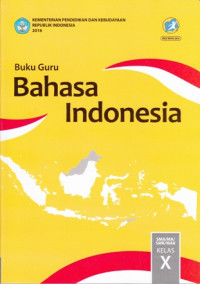 Image of BAHASA INDONESIA SMA/MA/SMK/MAK KELAS (K13 - 2016): BUKU GURU