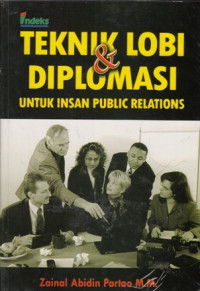 Image of TEKNIK LOBI & DIPLOMASI UNTUK INSAN PUBLIC RELATIONS
