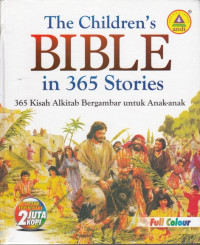 Image of THE CHILDREN'S BIBLE IN 365 STORIES = 365 KISAH ALKITAB BERGAMBAR UNTUK ANAK - ANAK