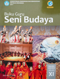 Image of SENI BUDAYA UNTUK SMA/ MA/ SMK/ MAK KELAS XI: BUKU GURU