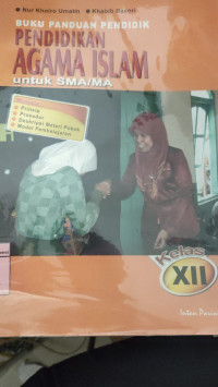 Image of BUKU PANDUAN PENDIDIK AGAMA ISLAM UNTUK SMA/ MA KELAS XII