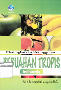 Image of MENINGKAT KEUNGGULAN BEBUAHAN TROPIS INDONESIA