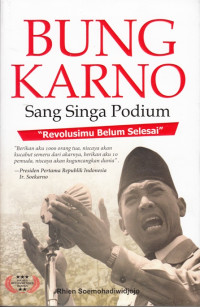 Image of BUNG KARNO SANG SINGA PODIUM: 
