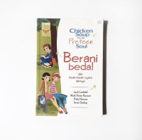 Image of Chicken Soup For The Preteen Soul: berani beda dan kisah-kisah nyata lainnya