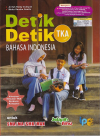 Image of Detik-Detik TKA BAHASA INDONESIA untuk SMA/MA/SMK/MAK