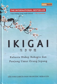 Image of IKIGAI : Rahasia Hidup  Bahagia dan Panjang Umur Orang Jepang