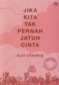 Image of JIKA KITA TAK PERNAH JATUH CINTA