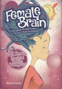 Image of FEMALE BRAIN : MENGUAK KEDAHSYATAN MISTERI OTAK PEREMPUAN