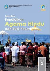 Image of PENDIDIKAN AGAMA HINDU DAN BUDI PEKERTI UNTUK SMA/ MA/ SMK/ MAK KELAS X