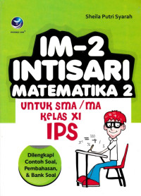 Image of IM-2 INTISARI MATEMATIKA 2 UNTUK SMA / MA KELAS XI