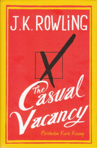 Image of THE CASUAL VACANCY: PEREBUTAN KURSI KOSONG