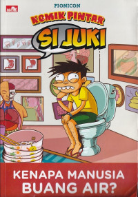 Image of SI JUKI - KENAPA MANUSIA BUANG AIR