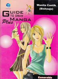 Image of GUIDE TO DRAW MANGA PLUS: WANITA CANTIK (BISHOUJO)