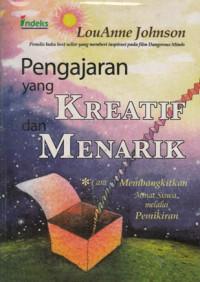 Image of PENGAJARAN YANG KREATIF DAN MENARIK: CARA MEMBANGKITKAN MINAT SISWA MELALUI PEMIKIRAN