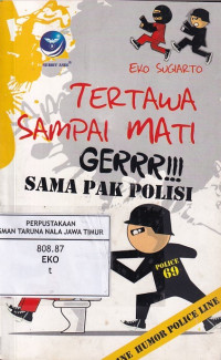 Image of TERTAWA SAMPAI MATI : GERRR!!! SAMA PAK POLISI