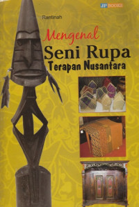 Image of MENGENAL SENI RUPA TERAPAN NUSANTARA